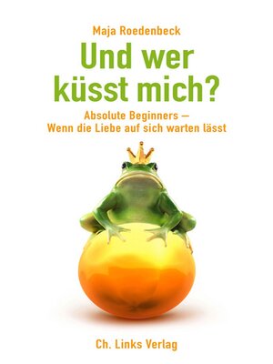 cover image of Und wer küsst mich?